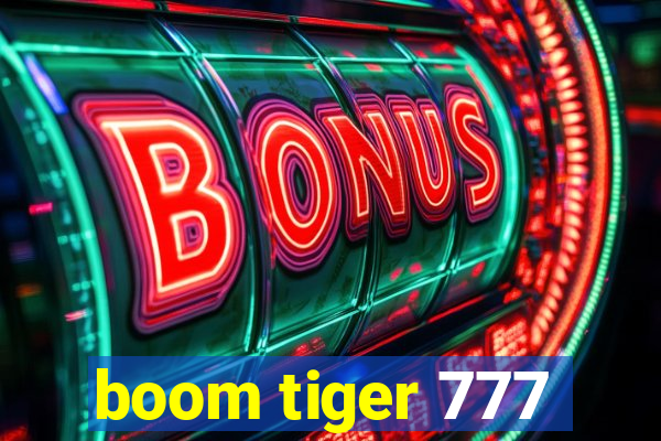 boom tiger 777